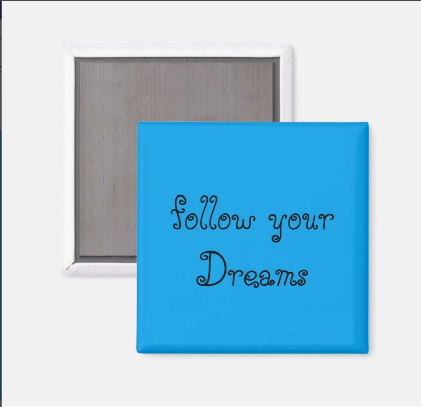 Fridge Magnet Follow Your Dreams-Blue