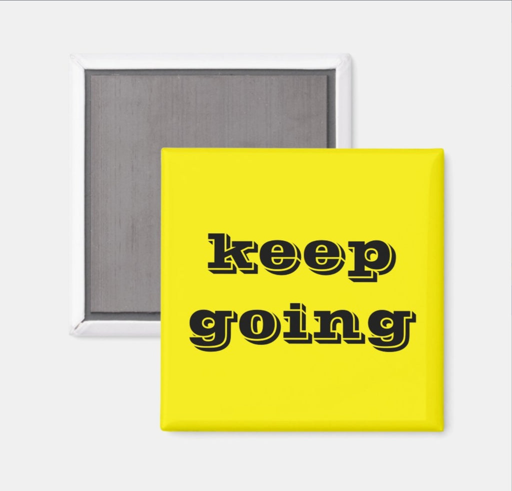 Fridge Magnet Keep Going
