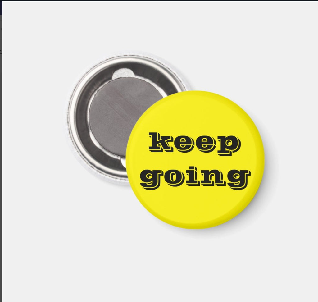Fridge Magnet Keep Going