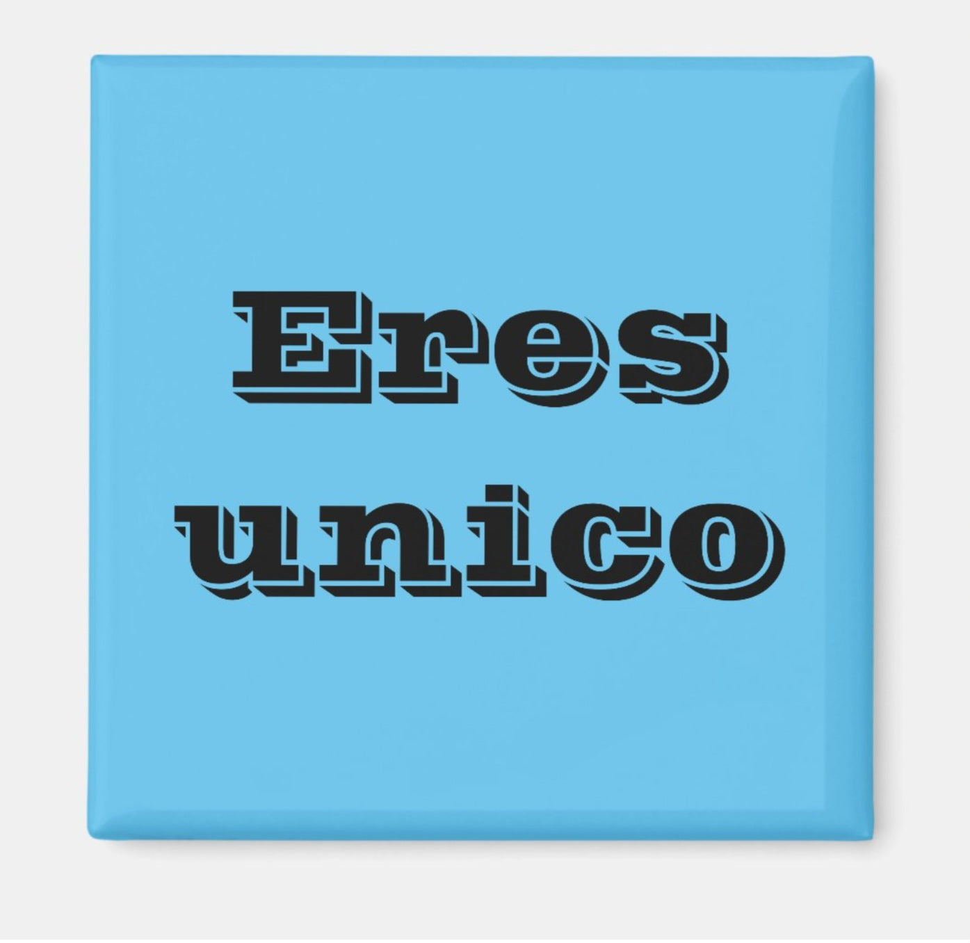 Fridge Magnet Eres Unico-Blue