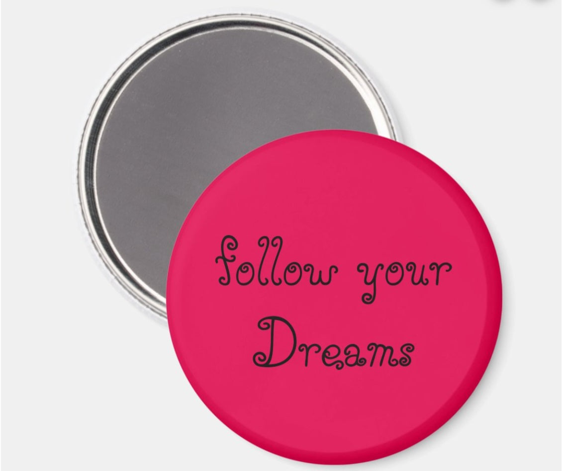 Fridge Magnet Follow Your Dreams-Pink
