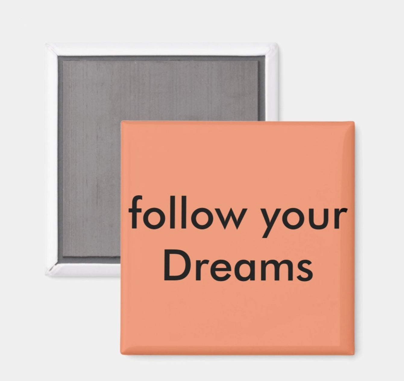 Fridge Magnet follow Your Dreams-Orange