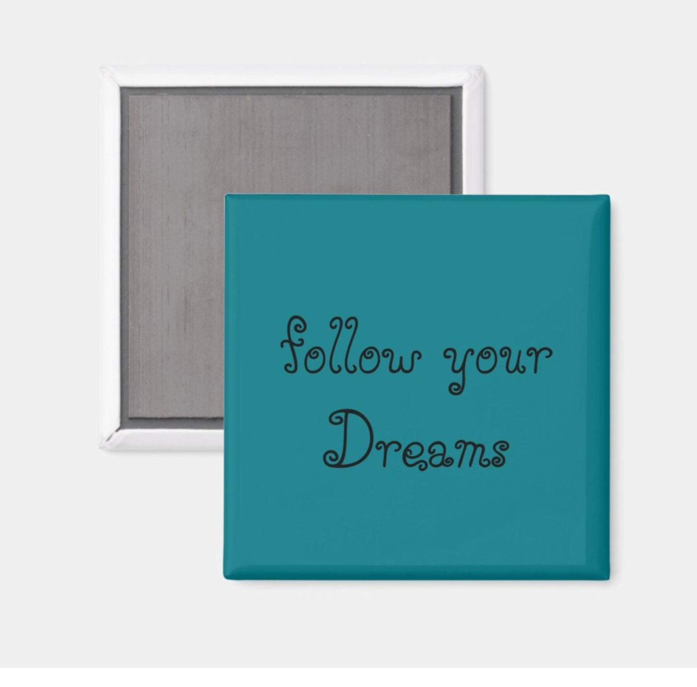 Fridge Magnet follow Your Dreams- Blue