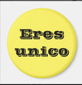 Fridge Magnet Eres Unico-Yellow