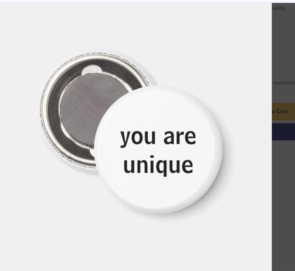 Fridge Magnet You are Unique