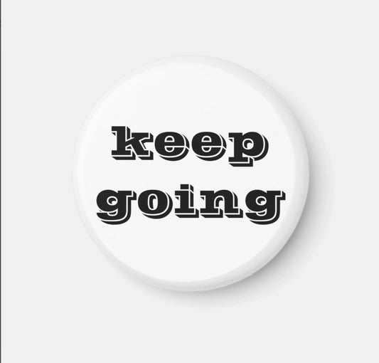 Fridge Magnet Keep Going